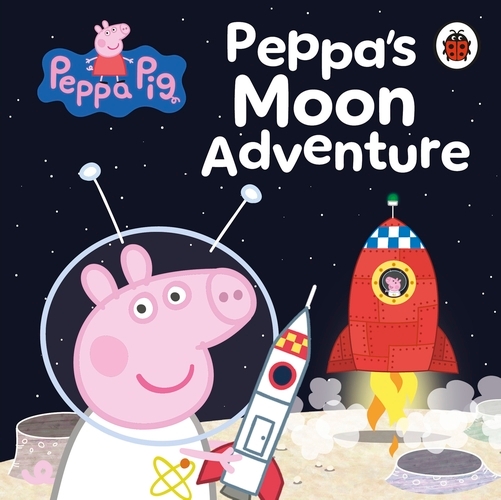 Book cover of Peppa Pig: Peppa’s Moon Adventure by Peppa Pig