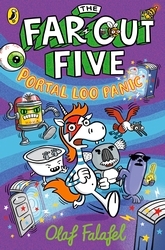 Book cover of The Far-Out Five: Portal Loo Panic by Olaf Falafel