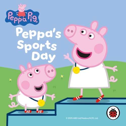 Book cover of Peppa Pig: Peppa’s Sports Day by Ladybird