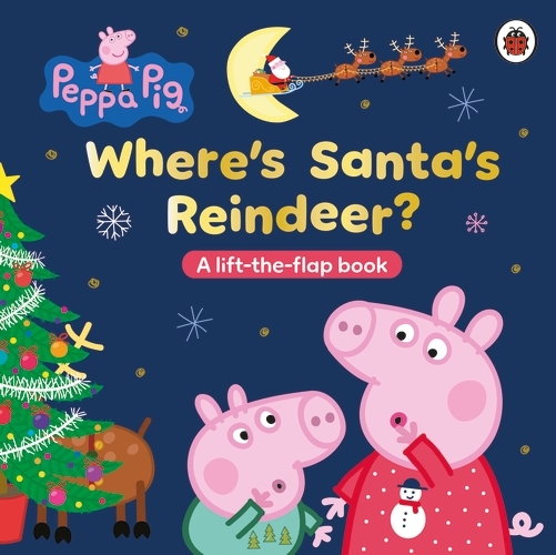 Book cover of Peppa Pig: Where’s Santa’s Reindeer? by Peppa Pig