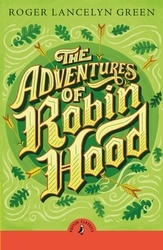 Book cover of The Adventures of Robin Hood by Roger Lancelyn Green