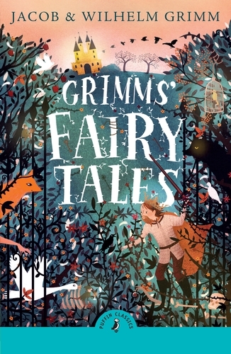 Book cover of Grimms' Fairy Tales by Jacob Grimm, The Brothers Grimm