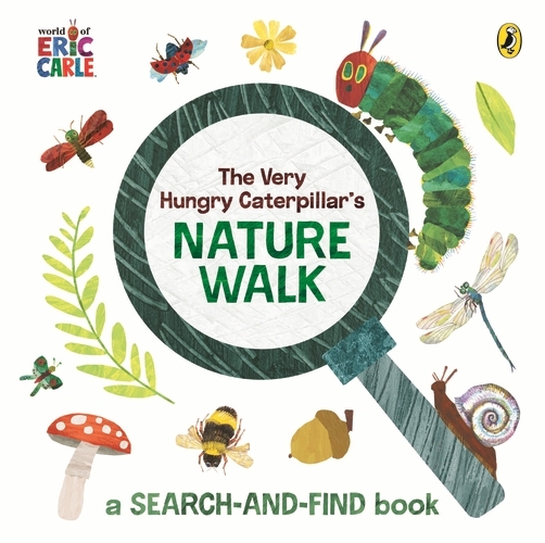 Book cover of The Very Hungry Caterpillar's Nature Walk by Eric Carle