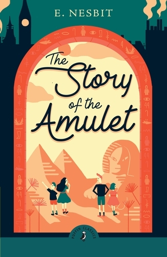 Book cover of The Story of the Amulet by E Nesbit
