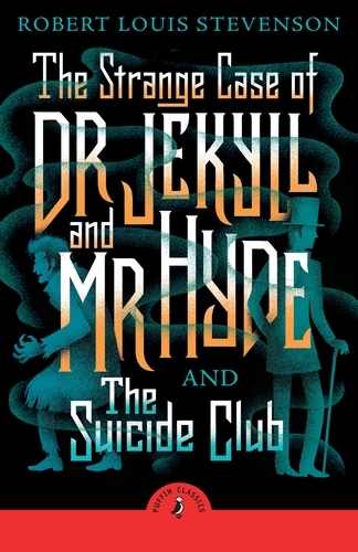 Book cover of The Strange Case of Dr Jekyll And Mr Hyde & the Suicide Club by Robert Louis Stevenson