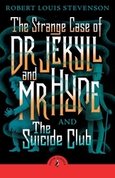 Book cover of The Strange Case of Dr Jekyll And Mr Hyde & the Suicide Club by Robert Louis Stevenson