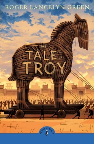 Book cover of The Tale of Troy by Roger Green