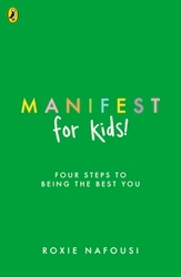 Book cover of Manifest for Kids by Roxie Nafousi