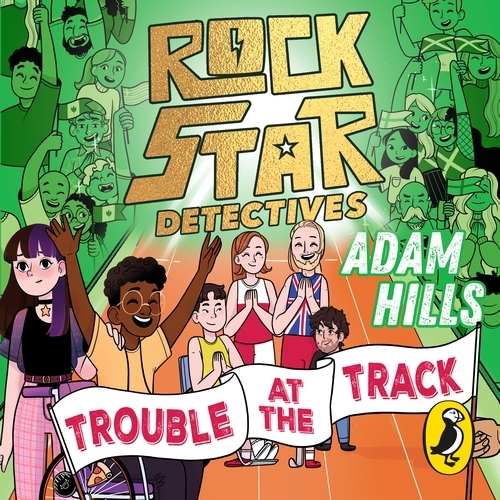 Book cover of Rockstar Detectives: Trouble at the Track by Adam Hills