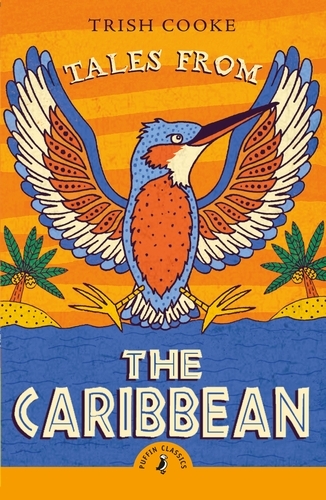 Book cover of Tales from the Caribbean by Trish Cooke