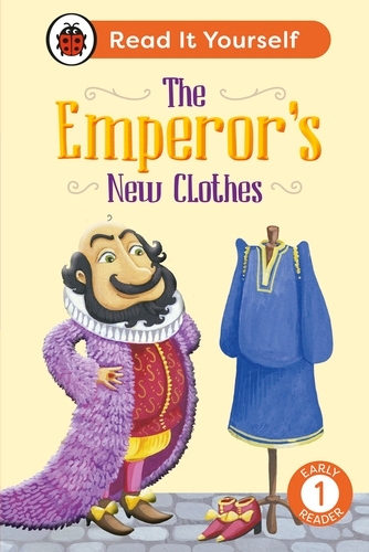 Book cover of The Emperor's New Clothes: Read It Yourself - Level 1 Early Reader by Ladybird