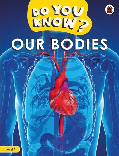 Book cover of Do You Know? Level 1 – Our Bodies by Ladybird