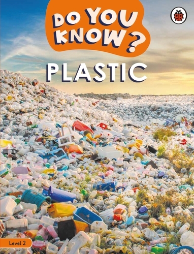 Book cover of Do You Know? Level 2 – Plastic by Ladybird