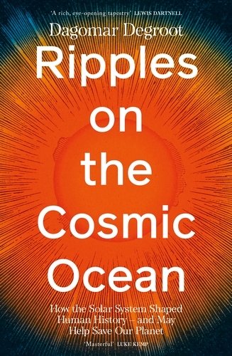 Book cover of Ripples on the Cosmic Ocean by Dagomar Degroot