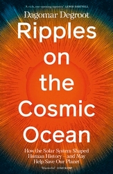 Book cover of Ripples on the Cosmic Ocean by Dagomar Degroot