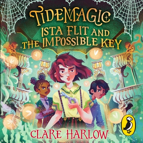 Book cover of Tidemagic: Ista Flit and the Impossible Key by Clare Harlow