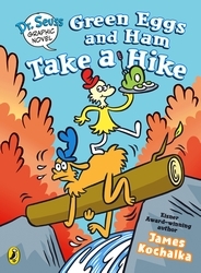 Book cover of Dr. Seuss Graphic Novel: Green Eggs and Ham Take a Hike by James Kochalka