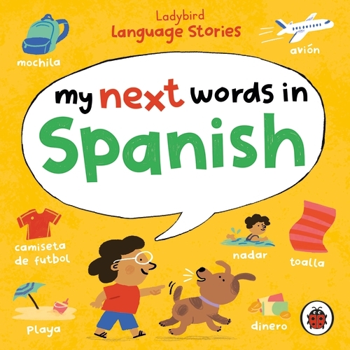 Book cover of Ladybird Language Stories: My Next Words In Spanish by Ladybird