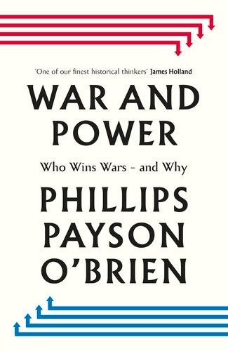 Book cover of War and Power by Phillips Payson O'Brien