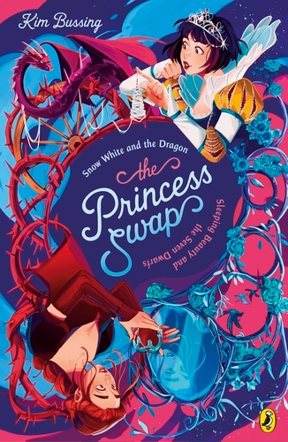 Book cover of The Princess Swap 2: Snow White and the Dragon (or, Sleeping Beauty and the Seven Dwarfs) by Kim Bussing