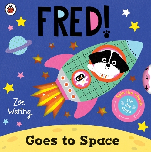 Book cover of Fred Goes to Space by Zoe Waring
