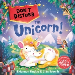 Book cover of Don't Disturb the Unicorn by Rhiannon Findlay