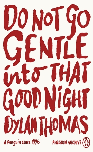Book cover of Do Not Go Gentle Into That Good Night by Dylan Thomas