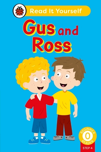 Book cover of Gus and Ross (Phonics Step 4): Read It Yourself - Level 0 Beginner Reader by Ladybird