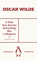 Book cover of A Poet Can Survive Everything But a Misprint by Oscar Wilde