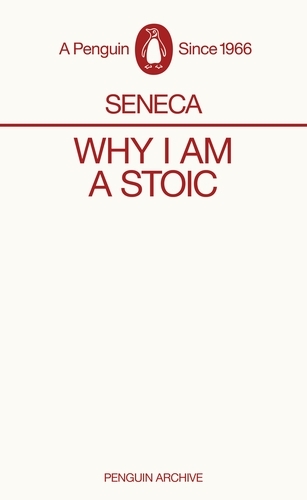 Book cover of Why I am a Stoic by Seneca