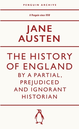 Book cover of The History of England by a Partial, Prejudiced and Ignorant Historian by Jane Austen