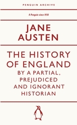 Book cover of The History of England by a Partial, Prejudiced and Ignorant Historian by Jane Austen