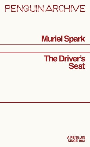 Book cover of The Driver's Seat by Muriel Spark