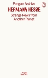 Book cover of Strange News from Another Planet by Hermann Hesse