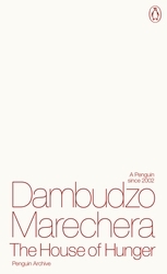 Book cover of The House of Hunger by Dambudzo Marechera