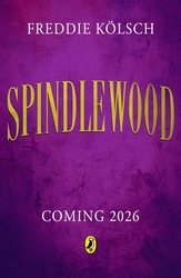 Book cover of Spindlewood by Freddie Kölsch