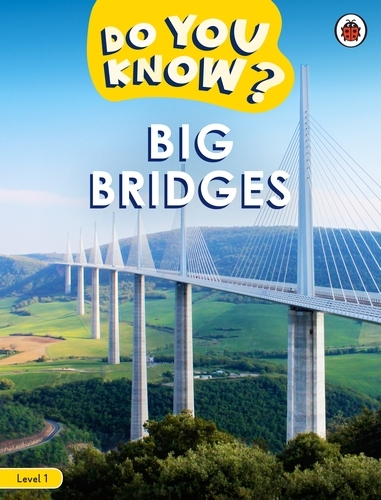 Book cover of Do You Know? Level 1 - Big Bridges by Ladybird