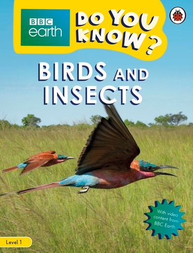 Book cover of Do You Know? Level 1 – BBC Earth Birds and Insects by Ladybird