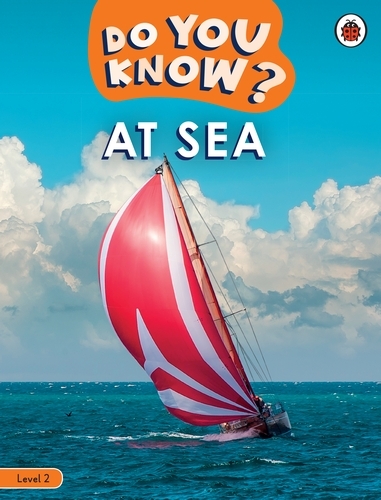 Book cover of Do You Know? Level 2 - At Sea by Ladybird