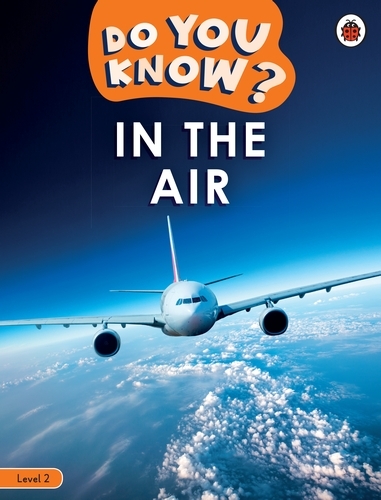 Book cover of Do You Know? Level 2 - In the Air by Ladybird