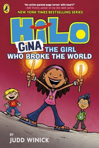 Book cover of Hilo: Gina The Girl Who Broke the World by Judd Winick