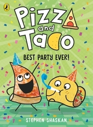 Book cover of Pizza and Taco: Best Party Ever! by Stephen Shaskan