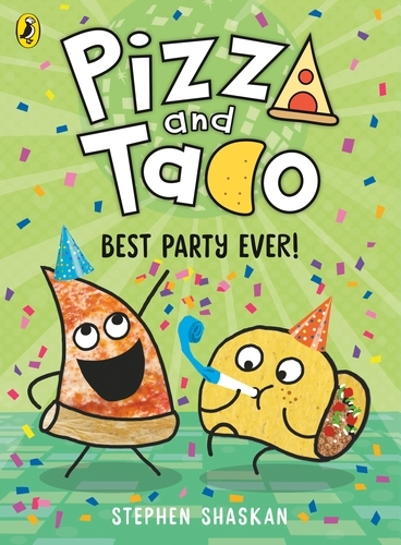 Book cover of Pizza and Taco: Best Party Ever! by Stephen Shaskan