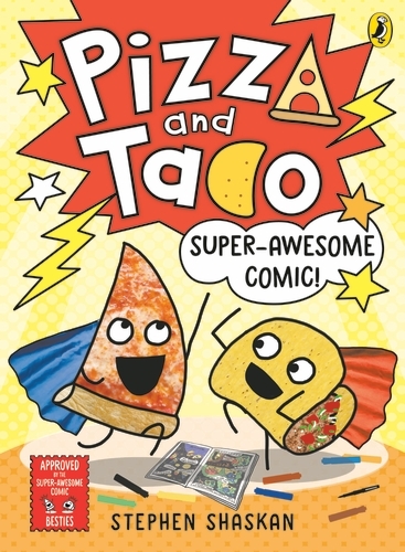Book cover of Pizza and Taco: Super-Awesome Comic! by Stephen Shaskan