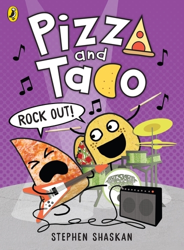 Book cover of #5 - Pizza and Taco: Rock Out! by Stephen Shaskan