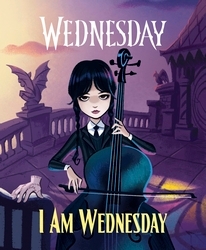 Book cover of Wednesday: I Am Wednesday by Wednesday