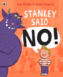 Book cover of Stanley Said No by Sue Meikle