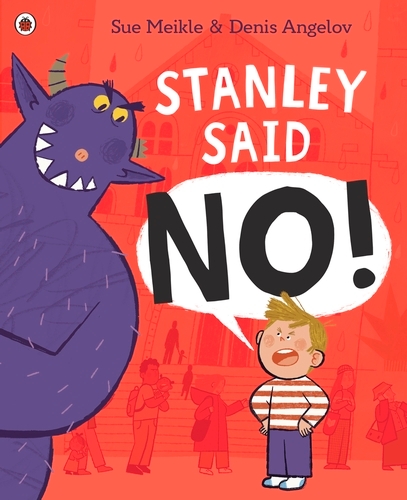 Book cover of Stanley Said No by Sue Meikle
