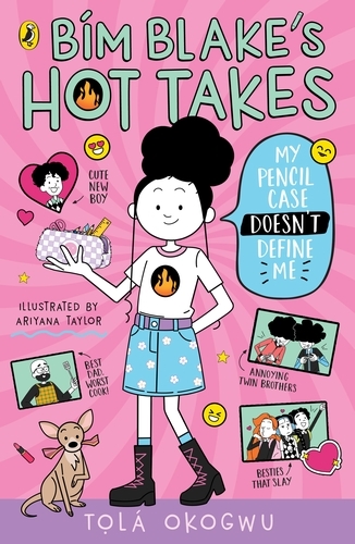 Book cover of Bim Blake’s Hot Takes: My Pencil Case Doesn’t Define Me by Tolá Okogwu