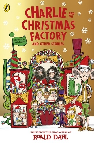 Book cover of Charlie and the Christmas Factory by Roald Dahl